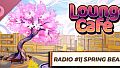 Lounge Café: Radio #1| SPRING BEANS
