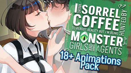 I drink Sorrel Coffee to reboot reality, but I'm being hunted by Monster Girls and armed agents - 18+ Animations Pack DLC