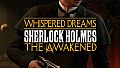 Sherlock Holmes The Awakened - The Whispered Dreams Side Quest Pack