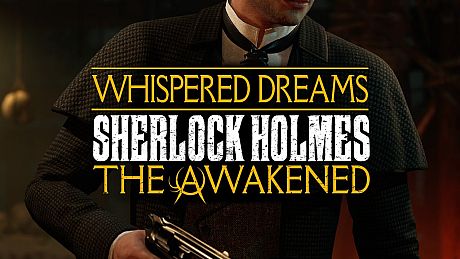 Sherlock Holmes The Awakened - The Whispered Dreams Side Quest Pack DLC