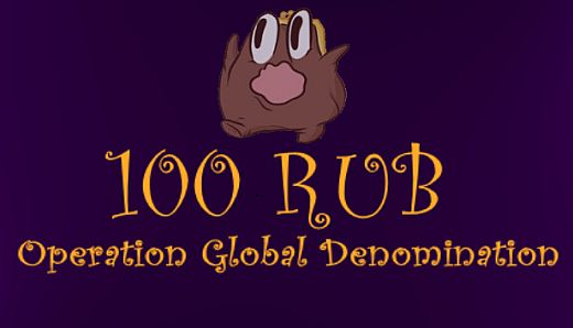 100 RUB: Operation Global Denomination