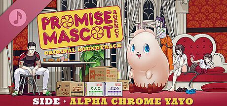 Promise Mascot Agency Soundtrack - Side Alpha Chrome Yayo DLC