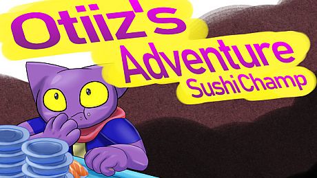 Otiiz's adventure - Sushi Champ