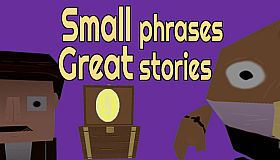 Small phrases Great stories
