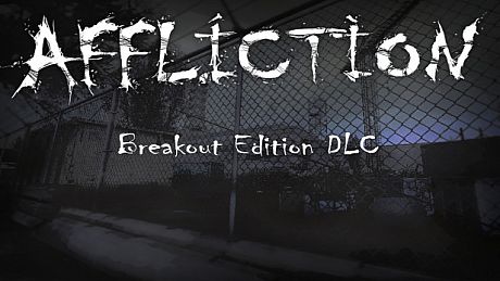 Affliction Breakout Edition DLC DLC