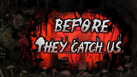 Before They Catch Us Game