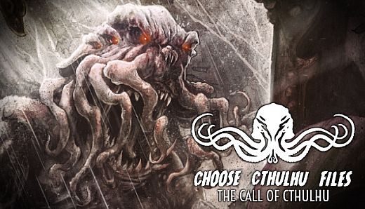 Choose Cthulhu Files: The Call of Cthulhu