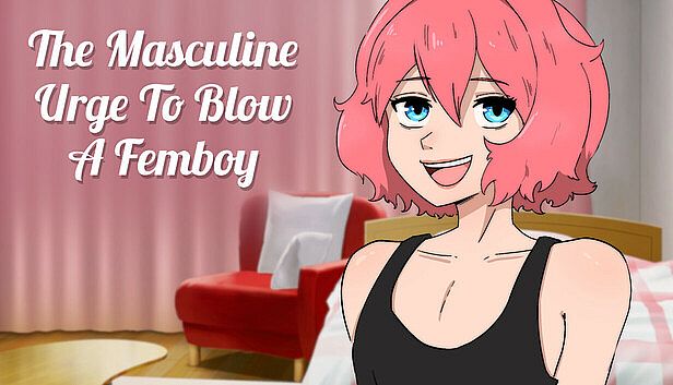 Buy The Masculine Urge To Blow a Femboy
