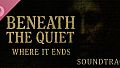 Beneath the Quiet: Where It Ends Soundtrack