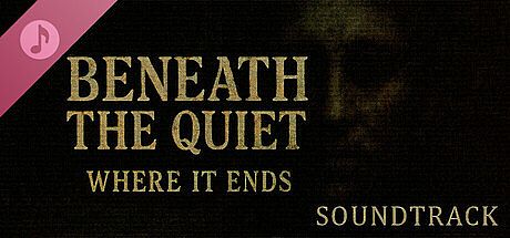 Beneath the Quiet: Where It Ends Soundtrack DLC