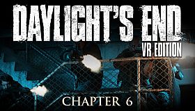 Daylight's End VR Edition - Chapter 6