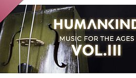 HUMANKIND - Music for the Ages, Vol. III