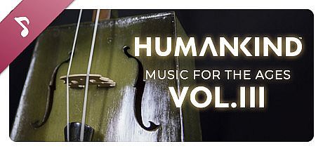 HUMANKIND - Music for the Ages, Vol. III