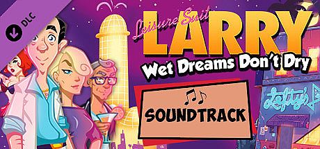 Leisure Suit Larry - Wet Dreams Don't Dry Soundtrack DLC