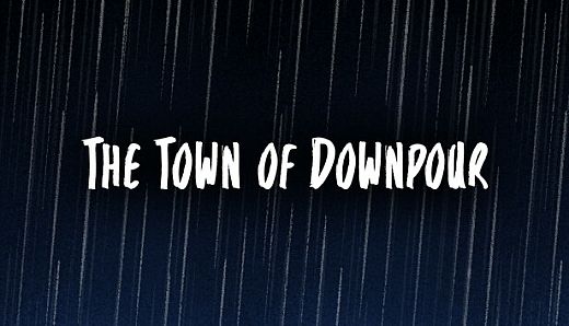 The Town of Downpour