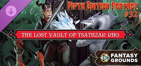Fantasy Grounds - Fifth Edition Fantasy #32: The Lost Vault of Tsathzar Rho DLC