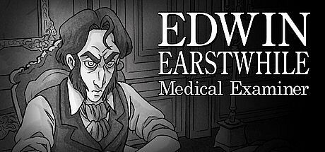 Edwin Earstwhile: Medical Examiner Game