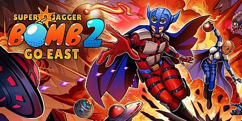 Super Jagger Bomb 2: Go East