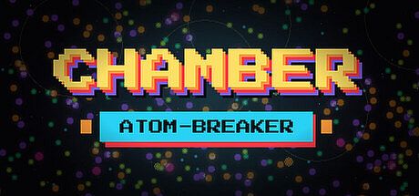 CHAMBER: ATOM BREAKER INC Game