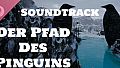 Der Pfad des Pinguins - Soundtrack