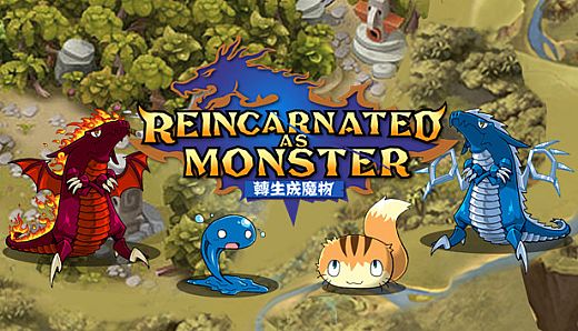 Reincarnated As A Monster