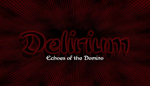 Delirium: Echoes of the Domino