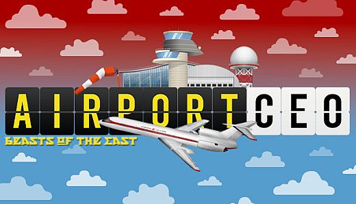 Airport CEO - Beasts of the East
