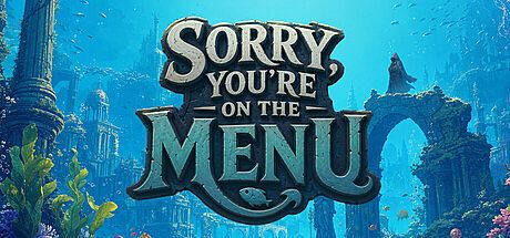 Sorry, You're on the Menu
