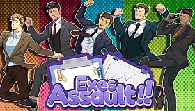 Exes Assault!!