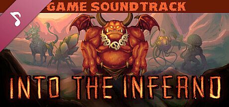 Into The Inferno (Game Soundtrack) DLC