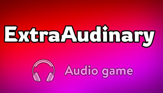 ExtraAudinary: Audio game