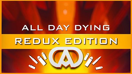 All Day Dying: Redux Edition