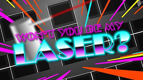 Won't You Be My Laser? Game