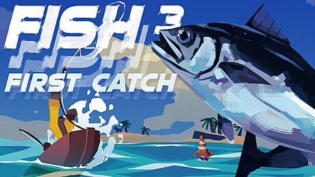 FISH³: FIRST CATCH Game