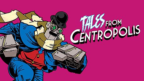 Tales from Centropolis Game