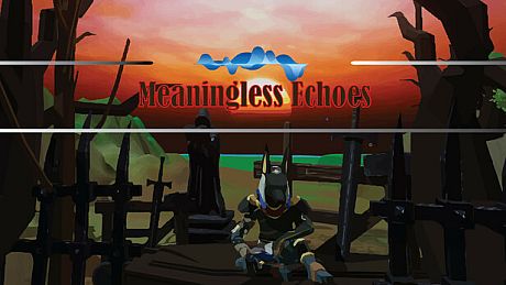 Meaningless Echoes Game