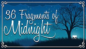 36 Fragments of Midnight
