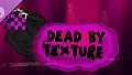 Dead by Texture - Missing Texture