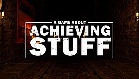 A Game About Achieving Stuff