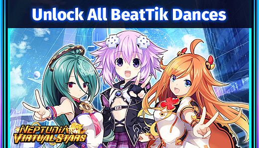 Neptunia Virtual Stars - Unlock All BeatTik Dances