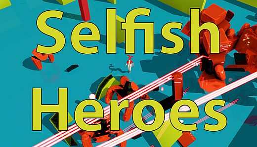 Selfish Heroes