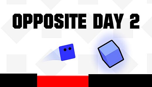 Opposite Day 2