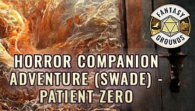 Fantasy Grounds - Horror Companion Adventure (SWADE) - Patient Zero