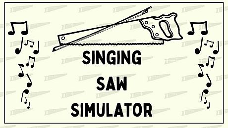 The Singing Saw Simulator Game