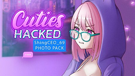 Cuties Hacked - ShingCEO_69 Photo Pack DLC