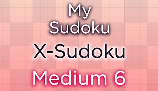 My Sudoku - X-Sudoku Medium 6