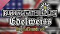 RUNNING WITH RIFLES: EDELWEISS Soundtrack