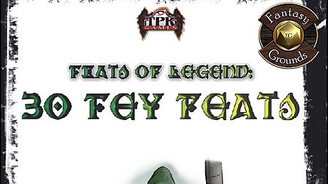Fantasy Grounds - Feats of Legend: 30 Fey Feats (PFRPG) DLC