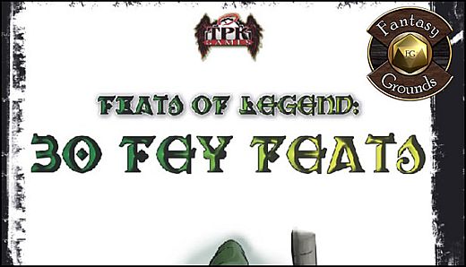 Fantasy Grounds - Feats of Legend: 30 Fey Feats (PFRPG)
