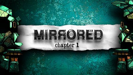 Mirrored - Chapter 1 Game